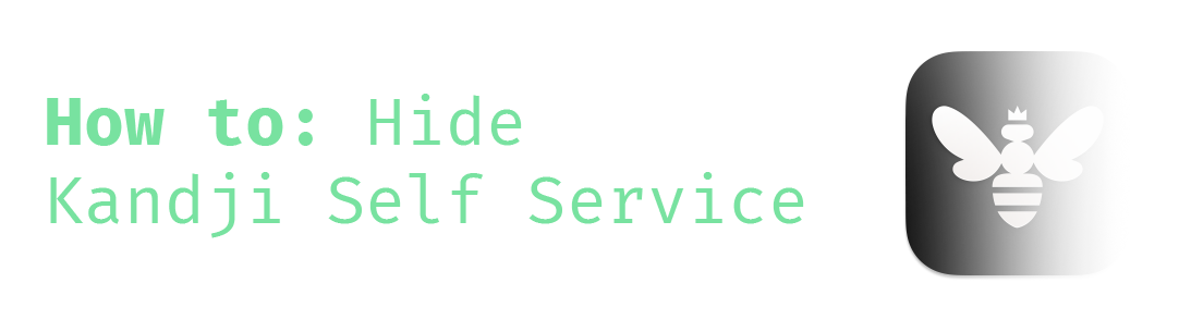How to: Hide Kandji Self-Service